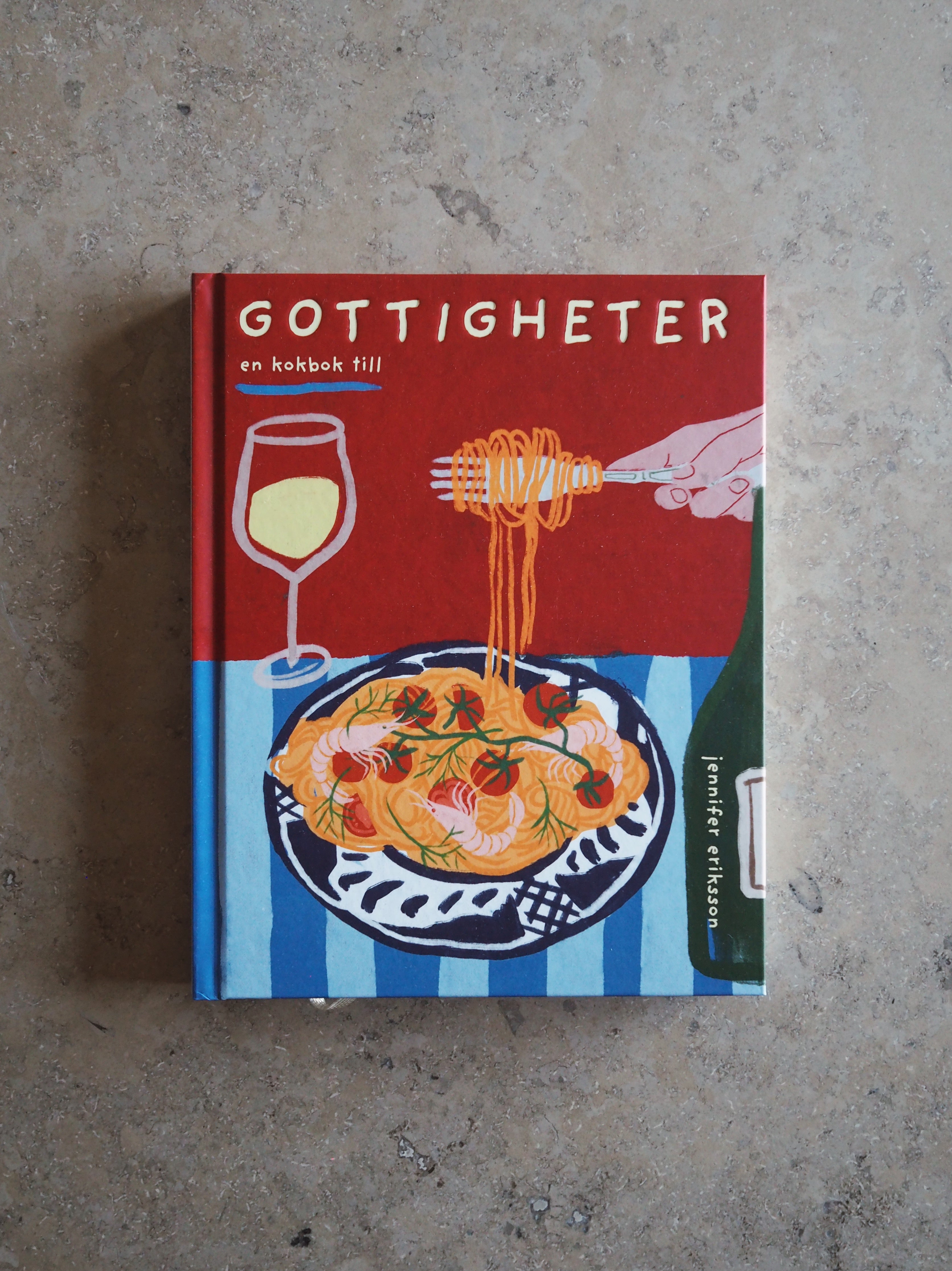 Gottigheter: en kokbok till - Jennifer Eriksson